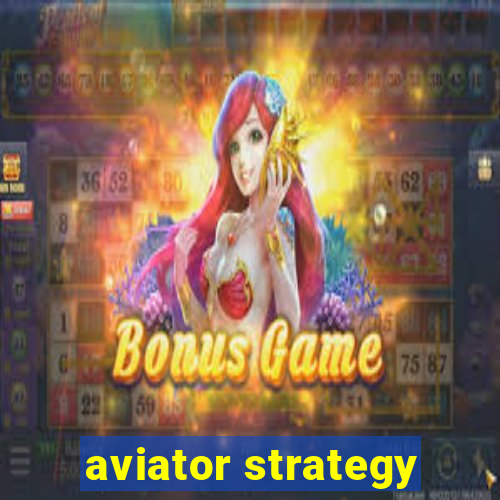 aviator strategy